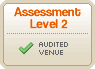Assessment Level 2 : Audited Venue